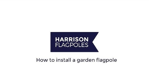 Harrison Flagpoles: How to install a garden flagpole