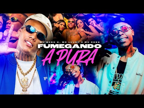 FUMEGANDO A PURA - MC Meno K, MC Luuky e MC Robs (DJ Gbeats)