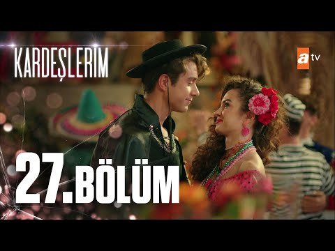 Kardeşlerim 27. Bölüm @atvturkiye