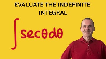 Simple Steps to evaluate the indefinite integral Sec(Θ)dΘ  |  Integrate Sec(x) dx |  ∫SecΘdΘ