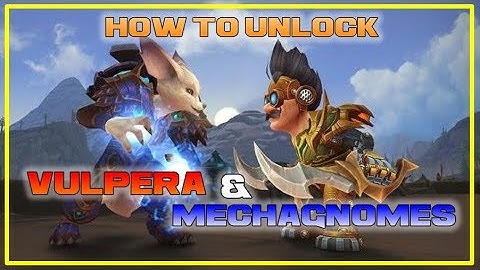 Hoe je VULPERA & MECHAGNOMES ontgrendelt in Patch 8.3 | World of Warcraft BFA - Visions of N