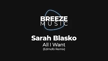 Sarah Blasko - All I Want (Edmofo Remix) | BREEZEMUSIC |