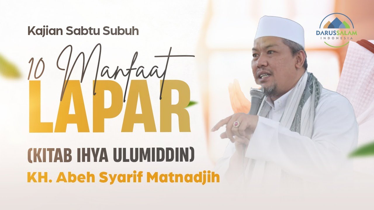 10 MANFAAT LAPAR (KITAB IHYA ULUMIDDIN) | KH. ABEH SYARIF MATNADJIH