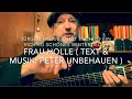 Frau Holle Musik Text Peter Unbehauen Hier Heute Mal Gespielt Und Gesungen V Jürgen Fastje