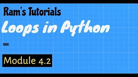 Introduction to Python- Module 4 2- Loops