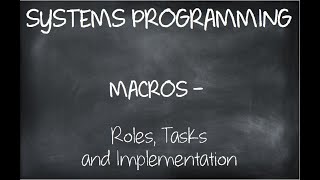 Macros | Roles, Tasks and Implementation of Macro Processor