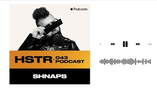 SHNAPS - HSTR Podcast #043 [KissFM Ukraine]