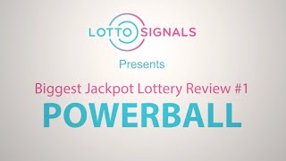 Powerball Explained: LottoSignals Biggest Jackpot Lottery Review #1