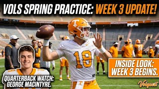 Vols Spring Practice: George MacIntyre Takes Center Stage! (Week 3 Update)