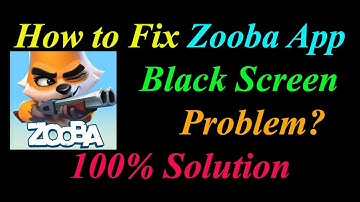 How to Fix Zooba App Black Screen Problem Solutions Android & Ios - Zooba Black Screen Error