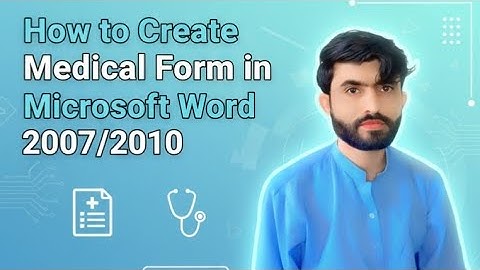 How to Design Medical form in MS Word 2007/2010