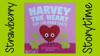 Harvey The Heart Had Too Many Farts - Kids Book Read Aloud - Bedtime Story - Kids Funny Story
