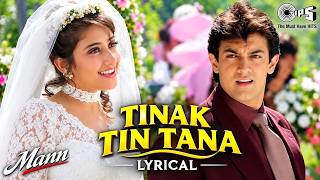 Tinak Tin Tana - Lyrical |  Mann | Aamir Khan & Manisha | 90s Evergreen Song