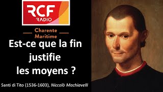 RCF CHARENTE-MARITIME : "Machiavel : Est-ce que la fin justifie les moyens ?"