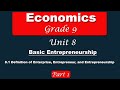 Grade 9 Economics Unit 8 Part 1 Basic Entrepreneurship 