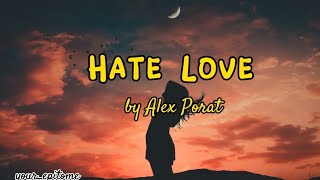 Hate Love by Alex Porat (Lyrics Video)