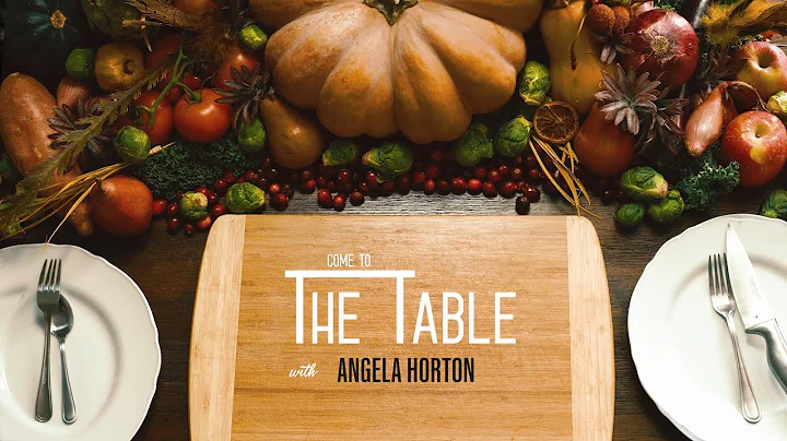Come to the Table - Angela Horton | Chapel North