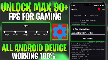 Unlock 90 FPS For Gaming With SetEdit Codes - No Root || Get Max 90+ FPS & Fix FPS Shutters !!