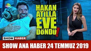 Show Ana Haber 24 Temmuz 2019