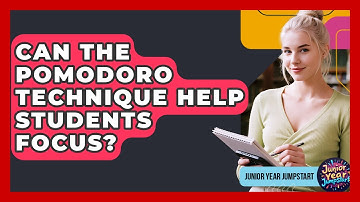 Can The Pomodoro Technique Help Students Focus? - Junior Year Jumpstart