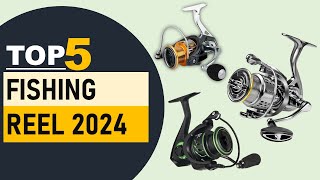 Top 5 Fishing Reel in 2024