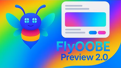 Windows 11 Bypass App Flyoobe 2.0 Released with MAJOR UI Redesign!