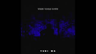 Yuni Wa - When Youre Down (Official Audio)