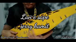 Download lagu #LANESAPE #THAMBUNESIA #JERRYKAMIT LAN E-JERRY KAMIT (COVER)