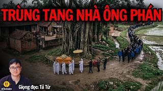Truyện ma làng quê Bắc Bộ: Trùng tang kinh hoàng nhà ông Phán #chuyenma #tamlinhcothat