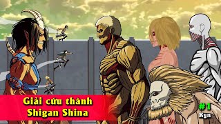 Summary 【Knowledgeless】Reclaiming Shigan Shina from the Colossal Titans screenshot 3
