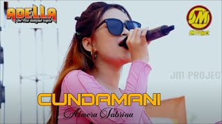 CUNDAMANI | ALMERA SABRINA | OM. ADELLA | LIVE SURABAYA