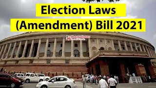 All about Election Laws Amendment Bill, 2021 in 5 mins