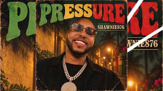 Shawnie876 PRESSURE