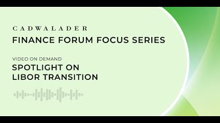Finance Forum Focus Series: Spotlight on LIBOR Transition