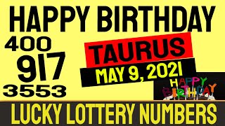 Happy Birthday Taurus - Lucky Lottery Predictions- May 9, 2021 Happy Mothers Day