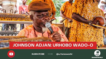 Urhobo Music - Johnson Adjan - Urhobo Wado-o