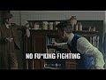 No fucking fighting