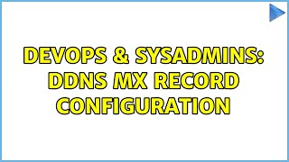 Famous DevOps & SysAdmins: Ddns mx record configuration Wealth