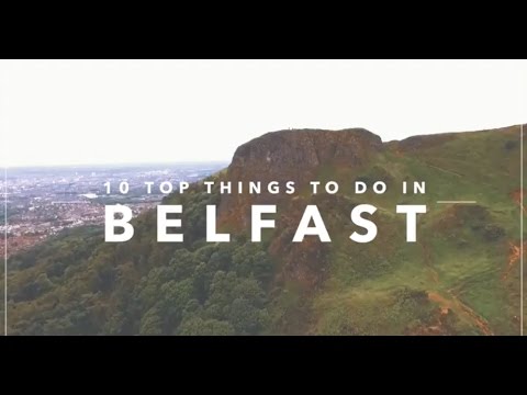10 Top Things to Do in Belfast