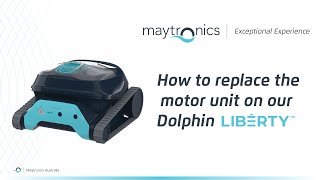 How to replace the motor unit on my Dolphin Liberty robotic pool cleaner