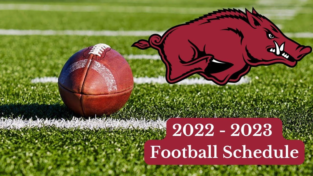 Reviewing Arkansas's 20222023 Football Schedule YouTube