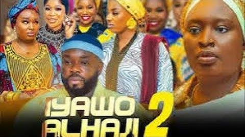 IYAWO ALHAJI 2— Yoruba movie 2025 : Bimpe Adedimeji,Lateef Adedimeji, Itele, Niyi Johnson