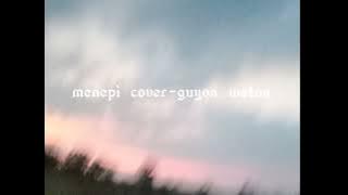 Menepi cover-guyon waton (speed up songs🐦)