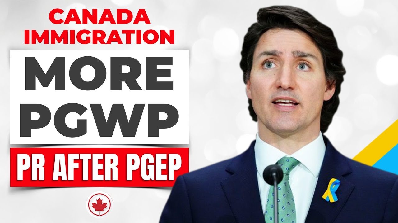 More Good News Canada Immigration More PGWP & Get Easy PR IRCC