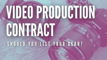 Video Production Contract - Should You Include Your Gear?