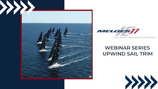 Melges IC37 Webinar: Upwind Sail Trim
