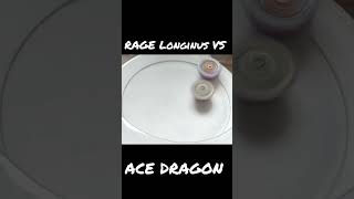 Rage Longinus VS Ace Dragon shorts beyblade beybladeburst