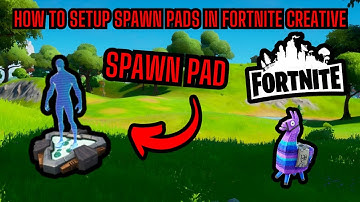 How to Setup Spawn Pads in Fortnite Creative: Full Guide for the Latest Version