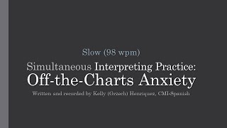 Mental Health Simultaneous Interpretation Practice - Off-the-Charts Anxiety - Slow (98 wpm)