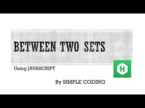 Hackerrank - Solved Between Two Sets using Javascript